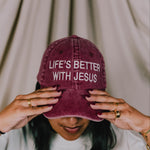 "LIFE'S BETTER WITH JESUS" HAT