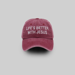 "LIFE'S BETTER WITH JESUS" HAT